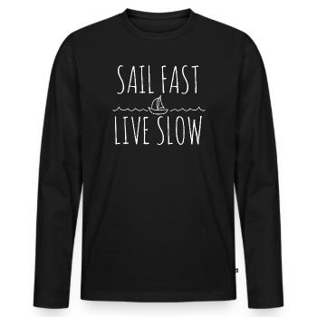 Sail Fast Live Slow Nautical Quote Design - Männer Premium Bio Langarmshirt - Schwarz - Vorne - Nico (187cm)