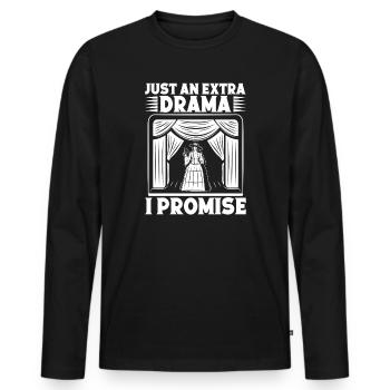 Theater Just An Extra Drama Musical Theatre - Men's Premium Organic Long Sleeve Shirt - black - Front - Nico (187cm)
