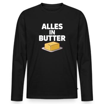 Alles In Butter funny German saying with - Men's Premium Organic Long Sleeve Shirt - black - Front - Nico (187cm)