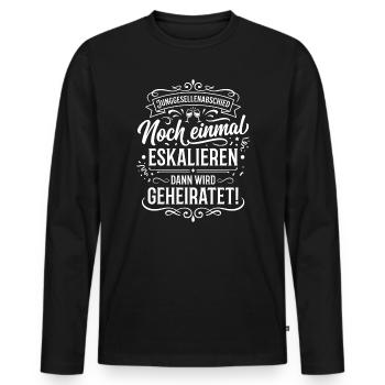 Noch einmal eskalieren – Heiratswitz - Männer Premium Bio Langarmshirt - Schwarz - Vorne - Nico (187cm)
