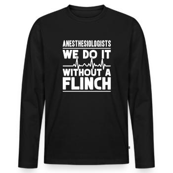 Anesthesiologist Without A Flinch Anesthesia - Männer Premium Bio Langarmshirt - Schwarz - Vorne - Nico (187cm)