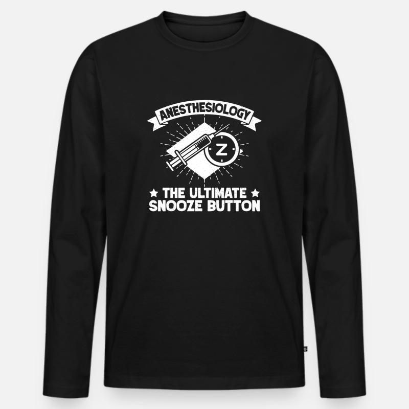 Anesthesiologist Snooze Button Anesthesia - Männer Premium Bio Langarmshirt - Schwarz