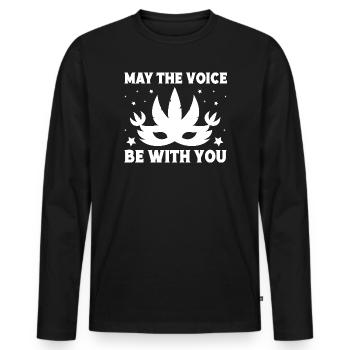 Theater The Voice Be With You Actor Musical Theatr - Men's Premium Organic Long Sleeve Shirt - black - Front - Nico (187cm)