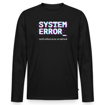 System error Motivation.exe crashed - Men's Premium Organic Long Sleeve Shirt - black - Front - Nico (187cm)