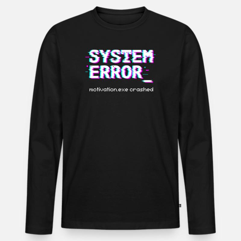 Systemfehler Motivation.exe abgestürzt - Männer Premium Bio Langarmshirt - Schwarz