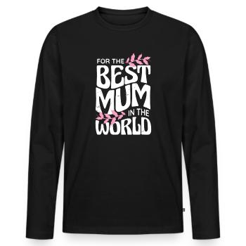 Best Mum in the World - Men's Premium Organic Long Sleeve Shirt - black - Front - Nico (187cm)