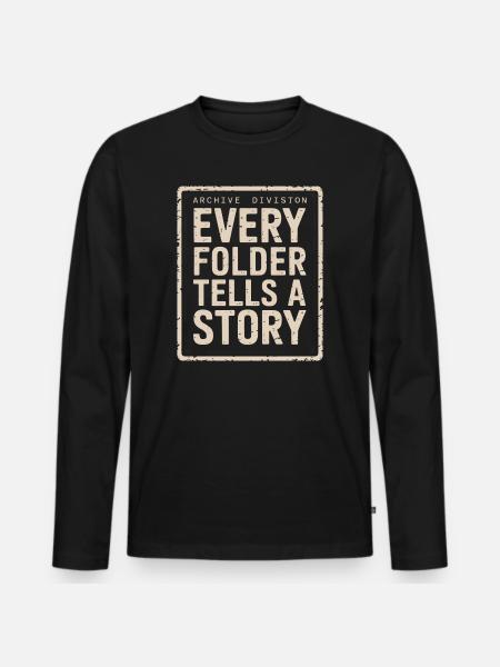 Every Folder Tells A Story - Men's Premium Organic Long Sleeve Shirt - black