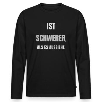 IST SCHWERER, ALS ES AUSSIEHT. – Helles Design - Männer Premium Bio Langarmshirt - Schwarz - Vorne - Nico (187cm)