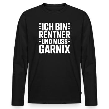 Ich bin Rentner – Muss gar nix - Männer Premium Bio Langarmshirt - Schwarz - Vorne - Nico (187cm)