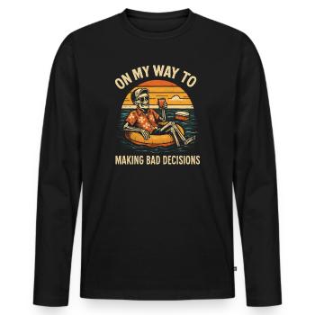 Holiday Humor On My Way To Making Bad Decisions - Men's Premium Organic Long Sleeve Shirt - black - Front - Nico (187cm)