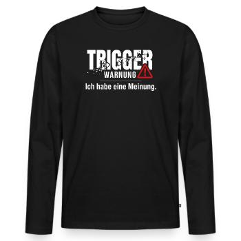 Trigger Warnung - Meinung Politik Debatte Idee - Männer Premium Bio Langarmshirt - Schwarz - Vorne - Nico (187cm)