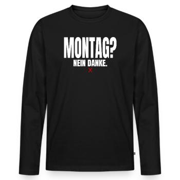 Montag? Nein Danke - Männer Premium Bio Langarmshirt - Schwarz - Vorne - Nico (187cm)