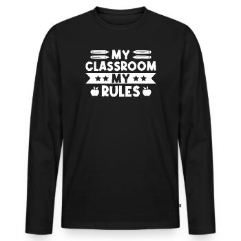 Preschool Teacher Classroom My Rules Daycare - Männer Premium Bio Langarmshirt - Schwarz - Vorne - Nico (187cm)