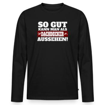 So gut kann man als Dachdecker aussehen - Männer Premium Bio Langarmshirt - Schwarz - Vorne - Nico (187cm)