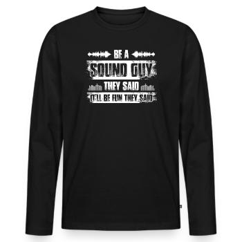 Be a sound guy Sound Engineer - Men's Premium Organic Long Sleeve Shirt - black - Front - Nico (187cm)