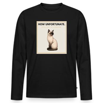 HOW UNFORTUNATE Sarcastic Cat Design - Männer Premium Bio Langarmshirt - Schwarz - Vorne - Nico (187cm)