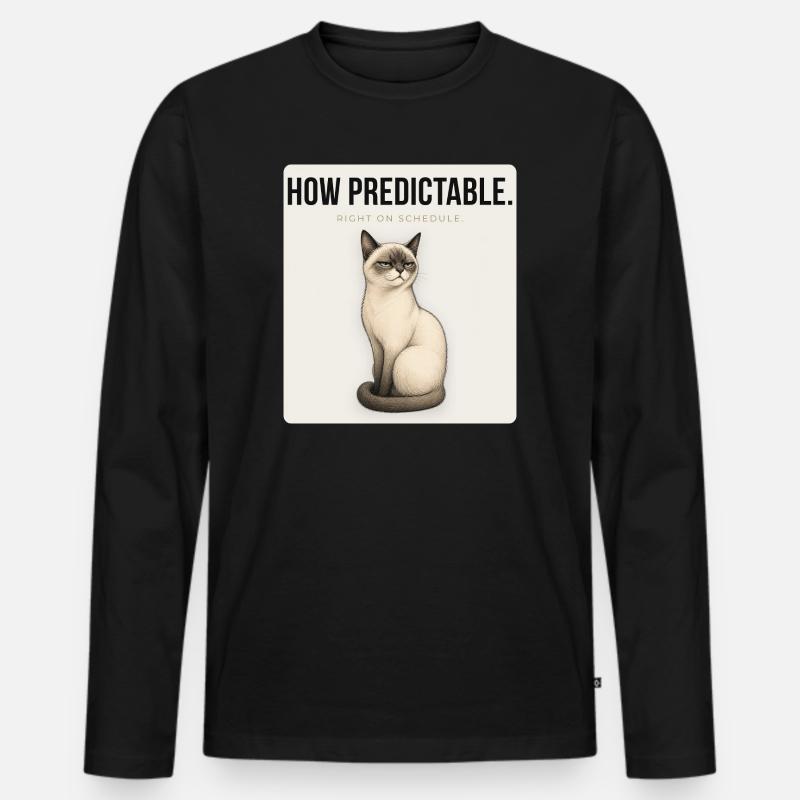 HOW PREDICTABLE Sarcastic Cat Design - Männer Premium Bio Langarmshirt - Schwarz