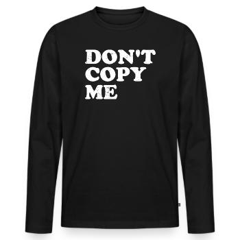 don't copy me - Männer Premium Bio Langarmshirt - Schwarz - Vorne - Nico (187cm)