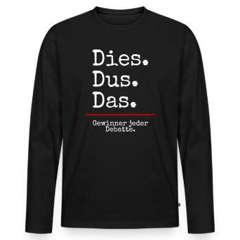 Dies Dus Das Debatte (black) - Männer Premium Bio Langarmshirt - Schwarz - Vorne - Nico (187cm)