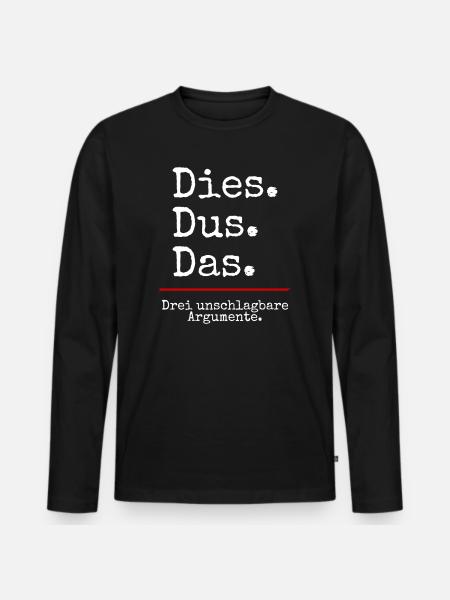 Dies Dus Das Argumente (black) - Männer Premium Bio Langarmshirt - Schwarz