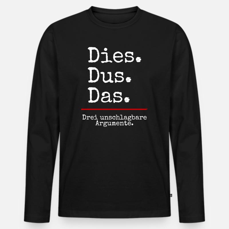 Dies Dus Das Argumente (black) - Männer Premium Bio Langarmshirt - Schwarz