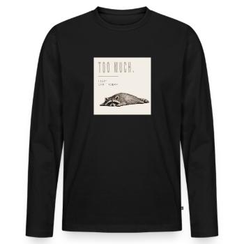 Too Much Funny Raccoon - Männer Premium Bio Langarmshirt - Schwarz - Vorne - Nico (187cm)