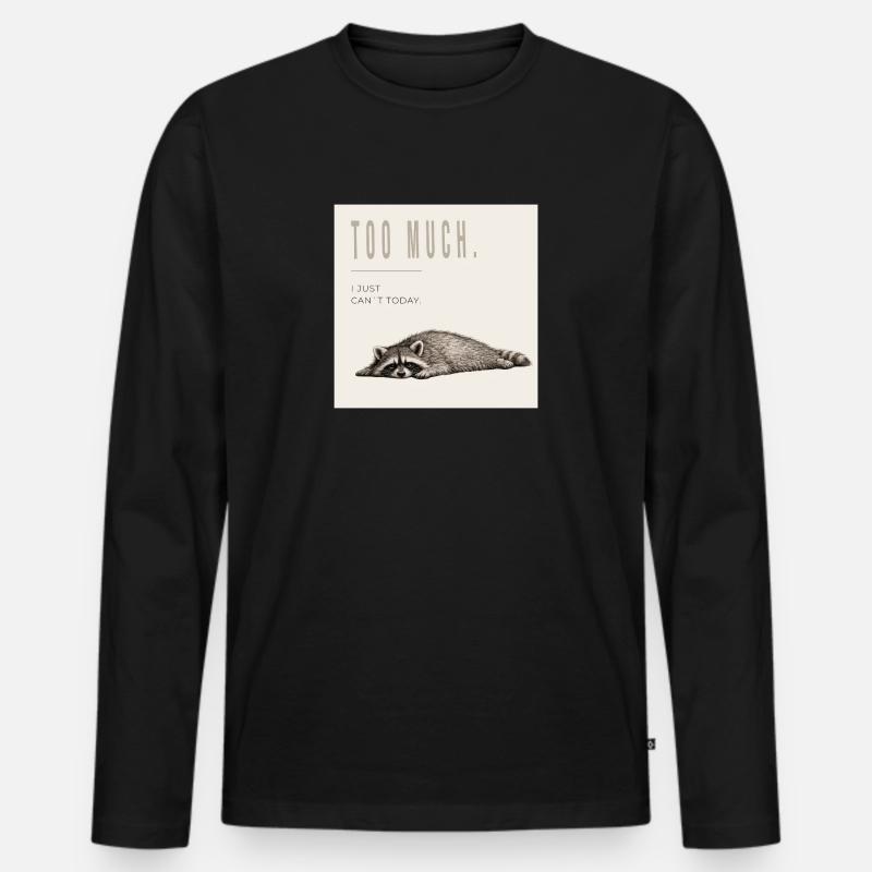 Too Much Funny Raccoon - Männer Premium Bio Langarmshirt - Schwarz