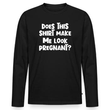 C’est drôle, non ? Est-ce que ce t-shirt me laisse enceinte - T-shirt manches longues Premium bio Homme - noir - Devant - Nico (187cm)