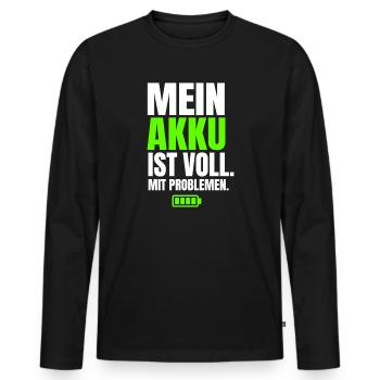 Mein Akku Ist Voll Mit Problemen - Männer Premium Bio Langarmshirt - Schwarz - Vorne - Nico (187cm)