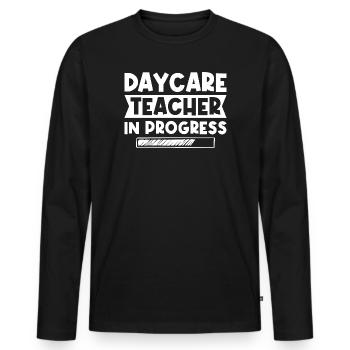 Preschool Teacher Daycare In Progress Daycare - Men's Premium Organic Long Sleeve Shirt - black - Front - Nico (187cm)