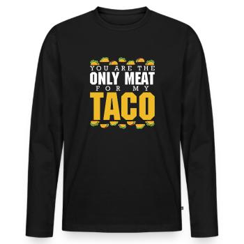 TU ES LA SEULE VIANDE POUR MON TACO - T-shirt manches longues Premium bio Homme - noir - Devant - Nico (187cm)