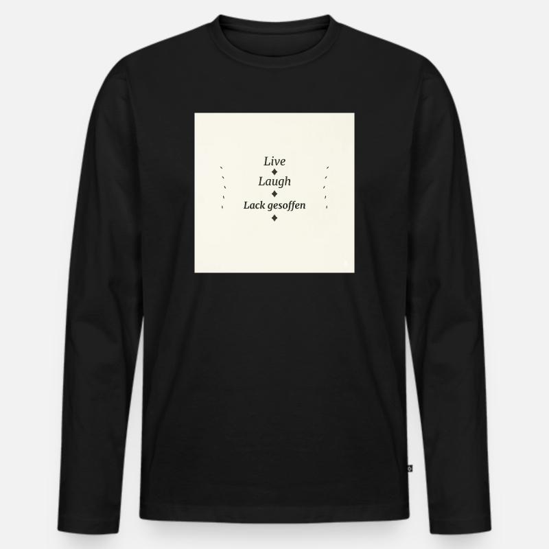 Live Laugh Lack Gesoffen - Männer Premium Bio Langarmshirt - Schwarz