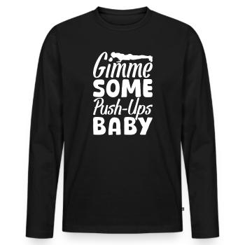 Gym Junkies Gimme Some Push-Ups Calisthenics - Men's Premium Organic Long Sleeve Shirt - black - Front - Nico (187cm)