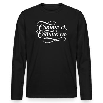 comme si comme sa French Sayings France - Männer Premium Bio Langarmshirt - Schwarz - Vorne - Nico (187cm)