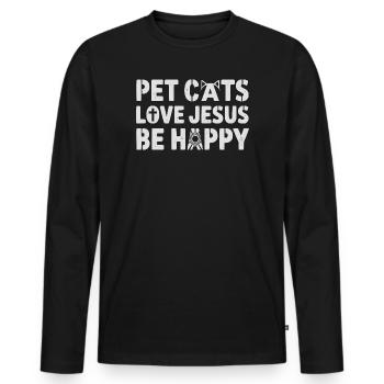 Pet Cats Love Jesus Be Happy Christian Cat Lover - Men's Premium Organic Long Sleeve Shirt - black - Front - Nico (187cm)