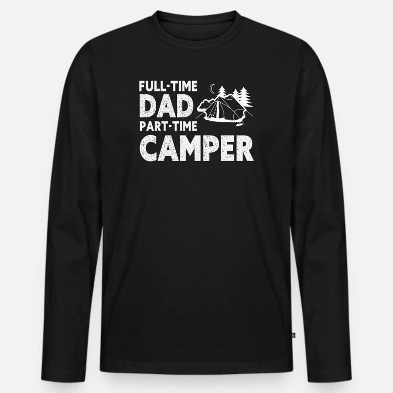 Vollzeit-Vater-Teilzeit-Camper – Papa-Geschenk - Männer Premium Bio Langarmshirt - Schwarz