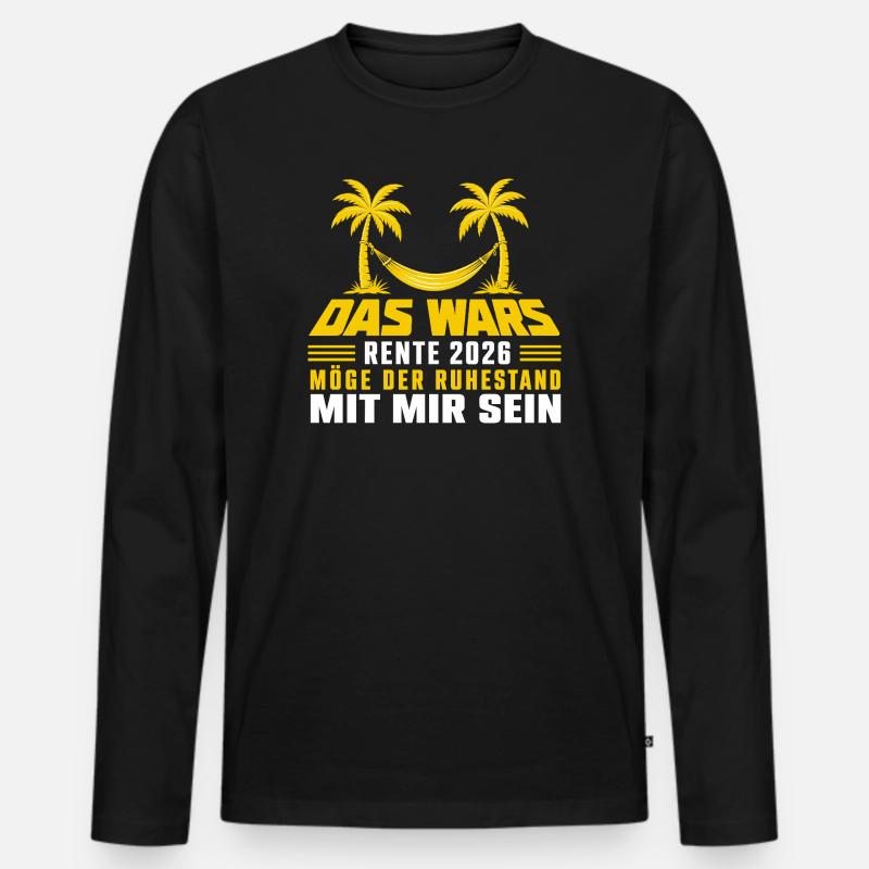 Das Wars Rente 2026 - Männer Premium Bio Langarmshirt - Schwarz
