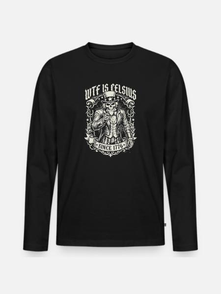 WTF is Celsius Skeleton Funny American - Men's Premium Organic Long Sleeve Shirt - black