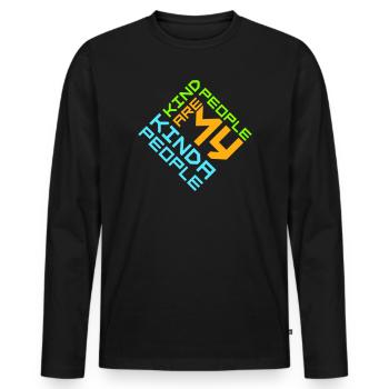 Kind People Are My Kinda People Friendliness - Men's Premium Organic Long Sleeve Shirt - black - Front - Nico (187cm)