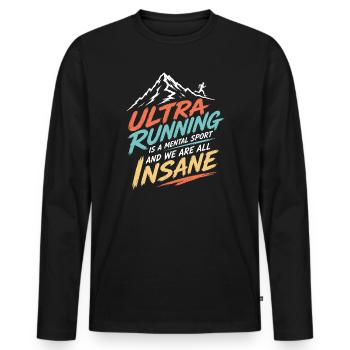 L’ultra course est un sport mental et nous sommes tous fous - T-shirt manches longues Premium bio Homme - noir - Devant - Nico (187cm)