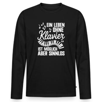 Ein Leben ohne Klavier Musik Piano Pianist Musiker - Männer Premium Bio Langarmshirt - Schwarz - Vorne - Nico (187cm)