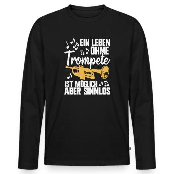 Ein Leben ohne Trompete Jazz Blasmusik Trompeter - Männer Premium Bio Langarmshirt - Schwarz - Vorne - Nico (187cm)