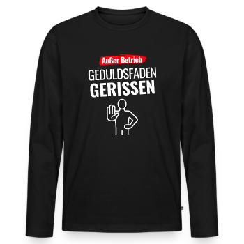 Außer Betrieb Geduldsfaden gerissen - Männer Premium Bio Langarmshirt - Schwarz - Vorne - Nico (187cm)