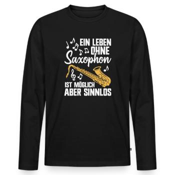 Ein Leben ohne Saxophon Saxophonist Jazz Musiker - Männer Premium Bio Langarmshirt - Schwarz - Vorne - Nico (187cm)