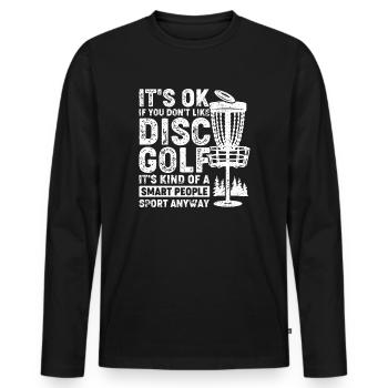 It's ok if you don't like disc golf it's kind - Männer Premium Bio Langarmshirt - Schwarz - Vorne - Nico (187cm)