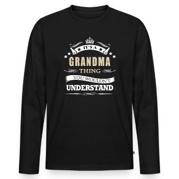 Its A Grandma Thing You Wouldnt Understand Funny - Men's Premium Organic Long Sleeve Shirt - black - Front - Nico (187cm)