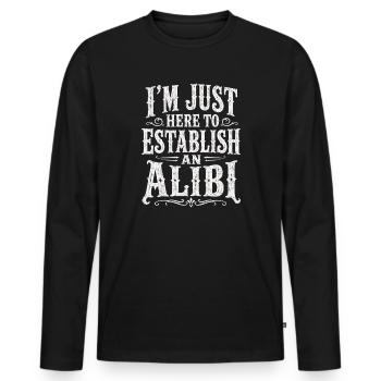 Ich bin hier, Alibi zu schaffen - Männer Premium Bio Langarmshirt - Schwarz - Vorne - Nico (187cm)