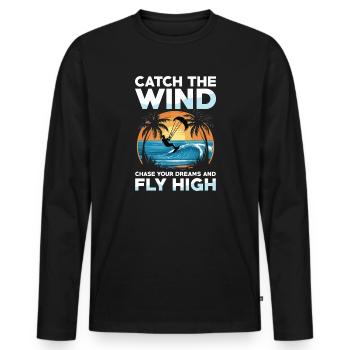 Catch the wind Chase your dreams Flight into the high - Men's Premium Organic Long Sleeve Shirt - black - Front - Nico (187cm)