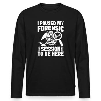 Forensic Analyst Paused My Forensic To Be Here - Men's Premium Organic Long Sleeve Shirt - black - Front - Nico (187cm)