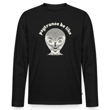 Psytrance be like - Psy Trance Humor rave music - Men's Premium Organic Long Sleeve Shirt - black - Front - Nico (187cm)